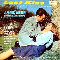 J. Frank Wilson & the Cavaliers - Last Kiss (album)